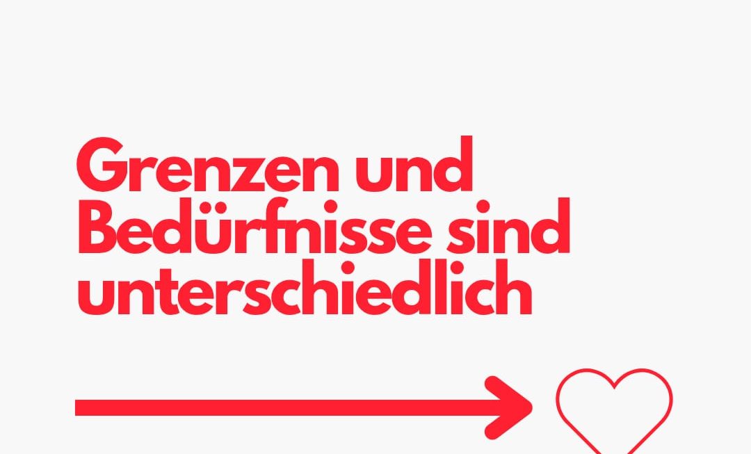 Grenzen und Bedürfnisse sind unterschiedlich von Gisa Steeg