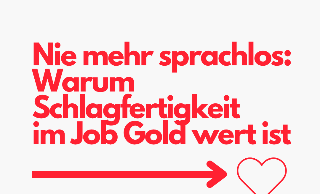 Nie mehr sprachlos: Warum Schlagfertigkeit im Job Gold wert ist