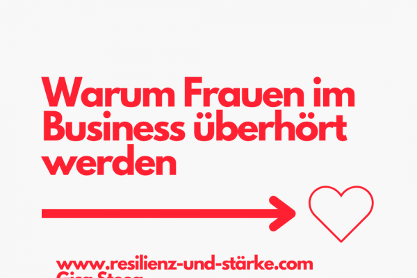 Warum Frauen im Business überhört werden