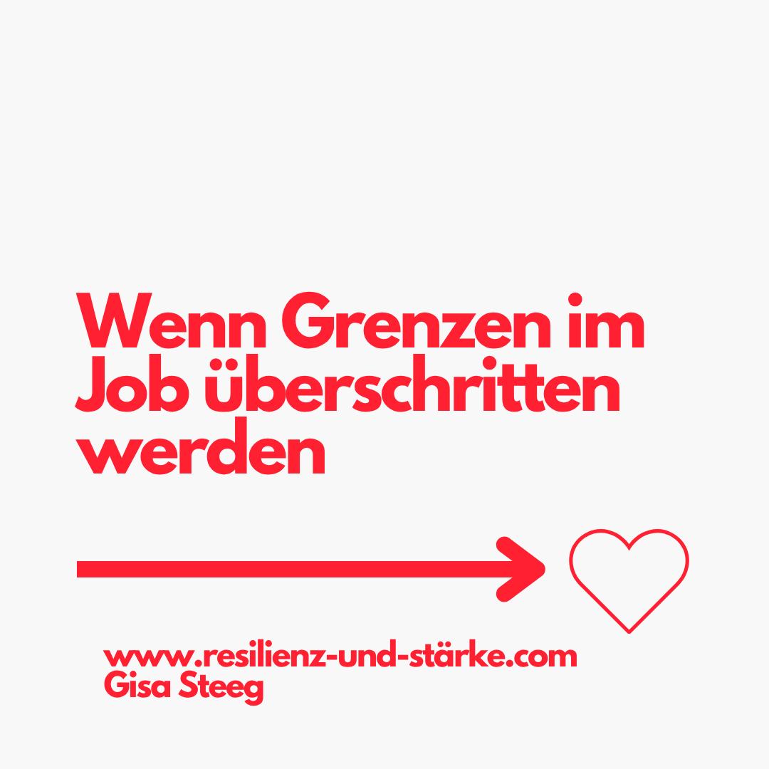 Wenn Grenzen im Job überschritten werden